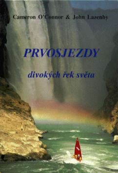 Levně Prvosjezdy divokých řek světa
