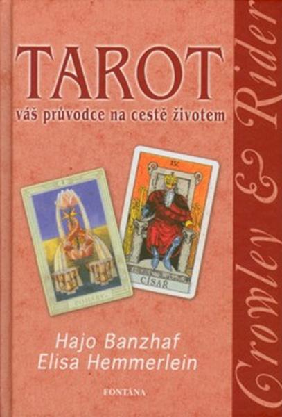 Levně Tarot váš průvodce na cestě životem