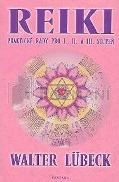 Levně Reiki Praktické rady pro I., II. a III. stupeň