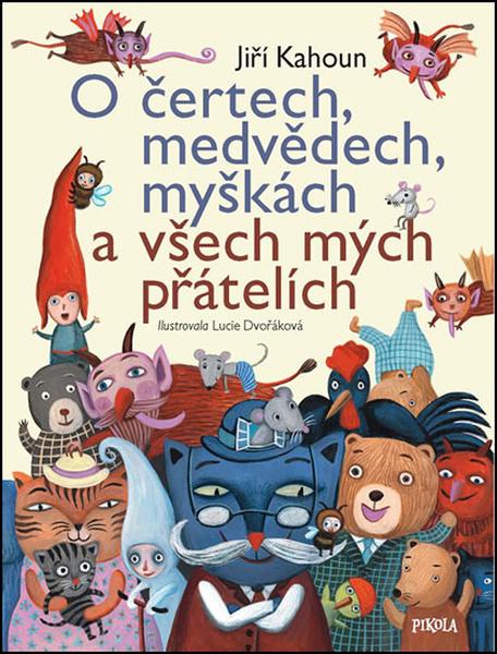 O čertech, medvědech, myškách a všech mých přátelích - 978-80-7549-818-2