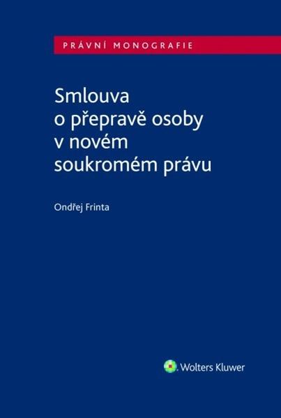 Levně Smlouva o přepravě osoby v novém soukromém právu