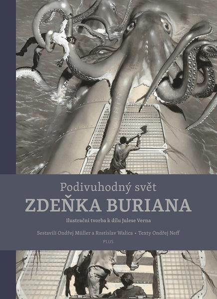 Podivuhodný svět Zdeňka Buriana - 978-80-259-0924-9