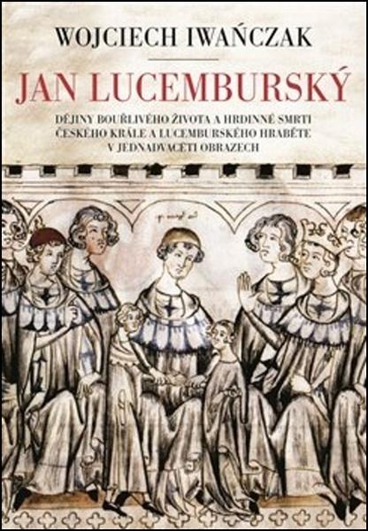 Jan Lucemburský - 978-80-257-2561-0