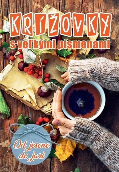 Krížovky s veľkými písmenami Od jesene do jari - 978-80-7451-736-5