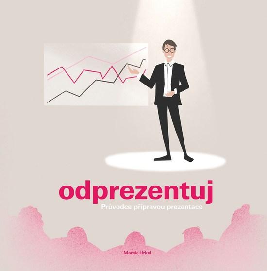 Odprezentuj Průvodce přípravou prezentace - 978-80-265-0810-6