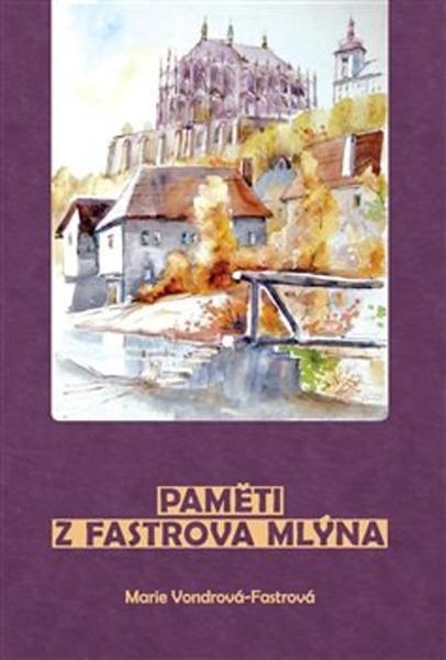 Paměti z Fastrova mlýna - 978-80-904717-6-4