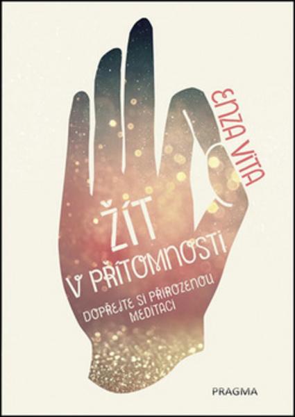 Žít v přítomnosti - 978-80-7549-813-7