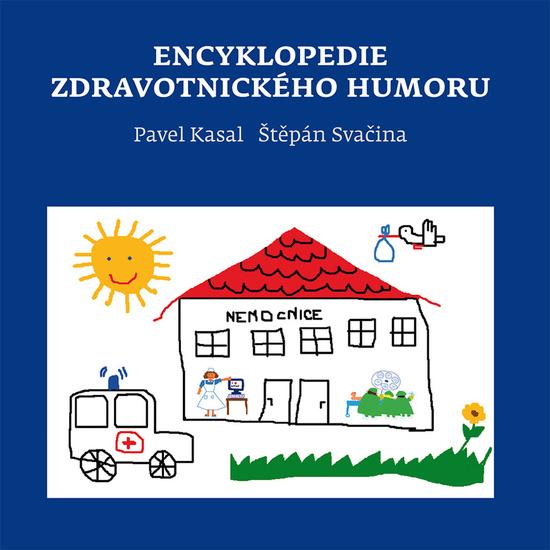 Encyklopedie zdravotnického humoru - 978-80-204-4985-6
