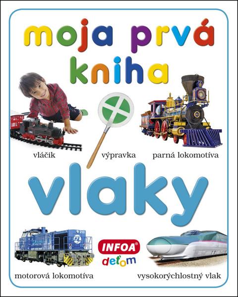 Levně Moja prvá kniha Vlaky