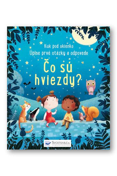 Čo sú hviezdy Úplne prvé otázky a odpovede - 978-80-567-0271-0