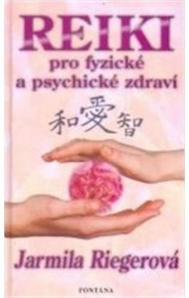 Levně Reiki pro fyzické a psychické zdraví