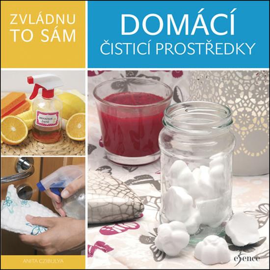 Zvládnu to sám Domácí čisticí prostředky - 978-80-7549-751-2