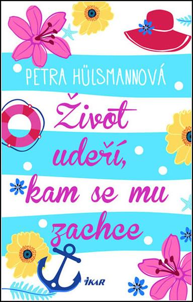 Život udeří, kam se mu zachce - 978-80-249-3636-9