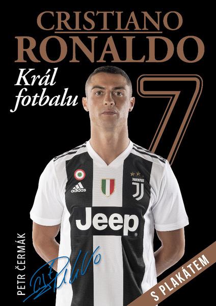 Cristiano Ronaldo Král fotbalu - 978-80-87685-73-0