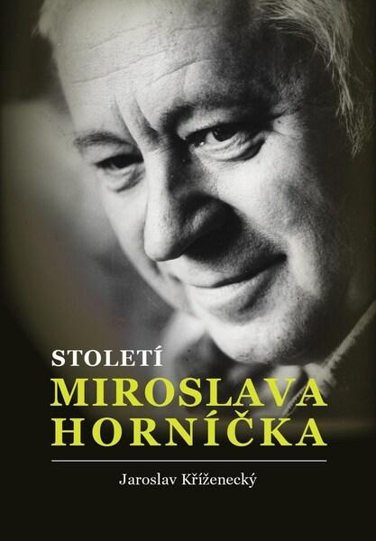 Století Miroslava Horníčka - 978-80-7597-187-6
