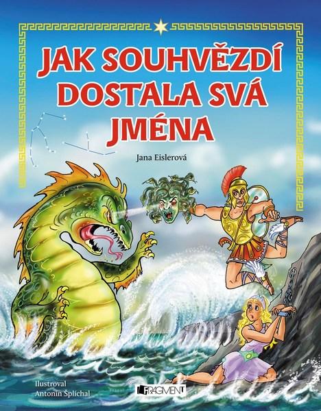 Jak souhvězdí dostala svá jména - 978-80-253-3892-6
