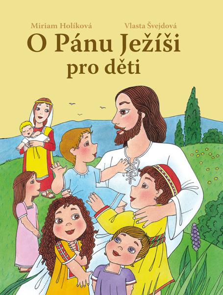 O Pánu Ježíši pro děti - 978-80-7451-731-0