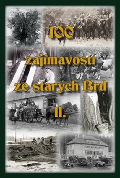 100 zajímavostí ze starých Brd II. - 978-80-87338-86-5