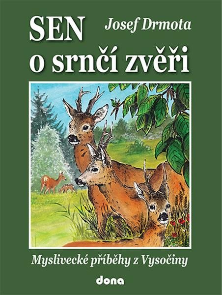 Levně Sen o srnčí zvěři