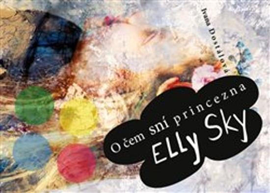 Levně O čem sní princezna Elly Sky