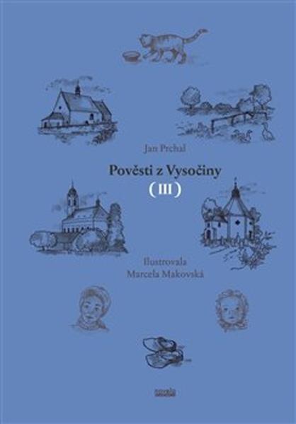 Pověsti z Vysočiny III. - 978-80-87683-93-4
