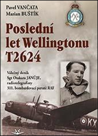 Poslední let Wellingtonu T2624 - 978-80-7573-043-5