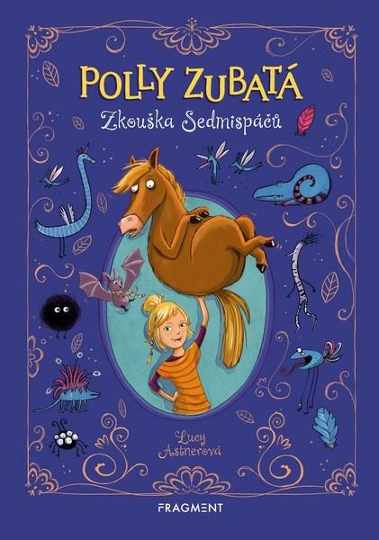 Polly Zubatá Zkouška Sedmispáčů - 978-80-253-3889-6
