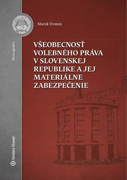 Levně Všeobecnosť volebného práva v Slovenskej republike a jej materiálne zabezpečenie