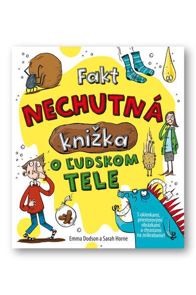 Fakt nechutná knižka o ľudskom tele - 978-80-567-0339-7