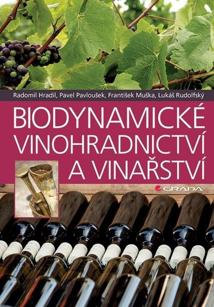 Biodynamické vinohradnictví a vinařství - 978-80-271-0418-5