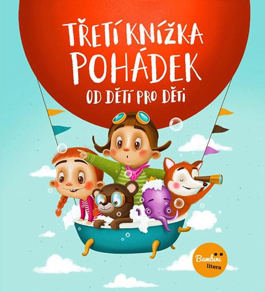Třetí knížka pohádek od dětí pro děti - 978-80-270-4398-9