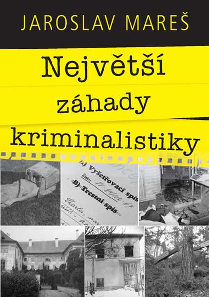 Největší záhady kriminalistiky - 978-80-242-6274-1