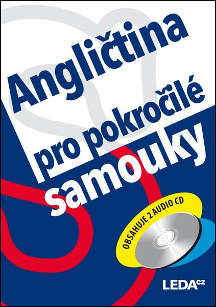 Angličtina pro pokročilé samouky - 978-80-7335-516-6