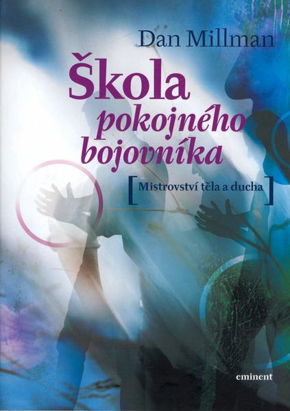 Škola pokojného bojovníka - 80-7281-245-9