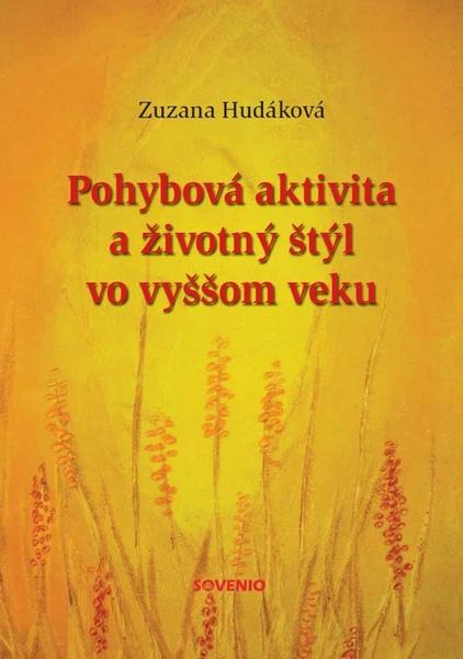 Levně Pohybová aktivita a životný štýl vo vyššom veku
