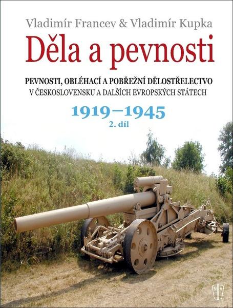 Levně Děla a pevnosti 1919-1945