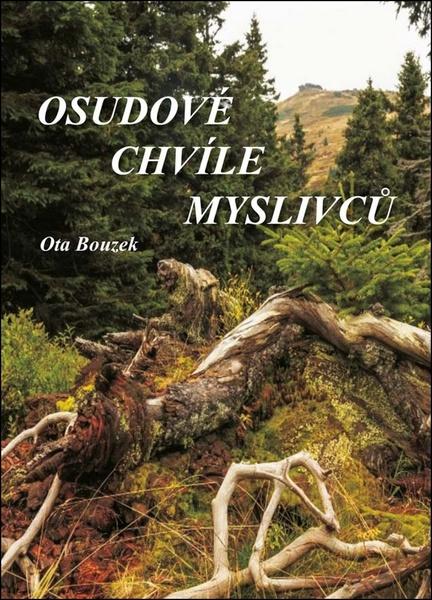 Osudové chvíle myslivců - 978-80-7497-251-5