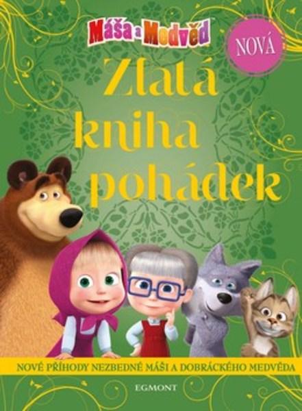 Máša a medvěd Nová zlatá kniha pohádek - 978-80-252-4403-6
