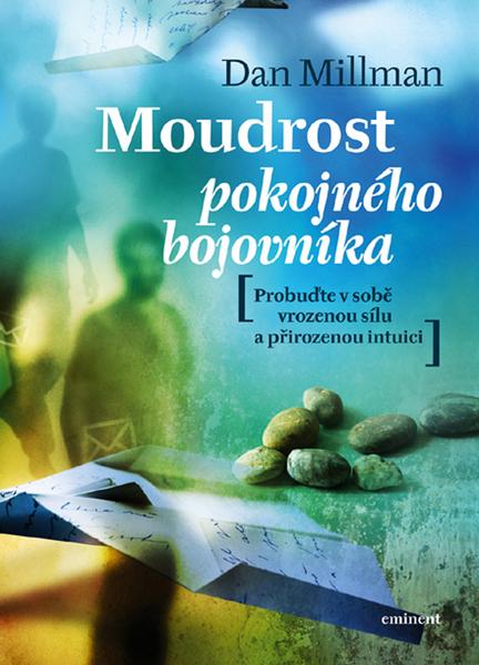 Moudrost pokojného bojovníka - 978-80-7281-362-9