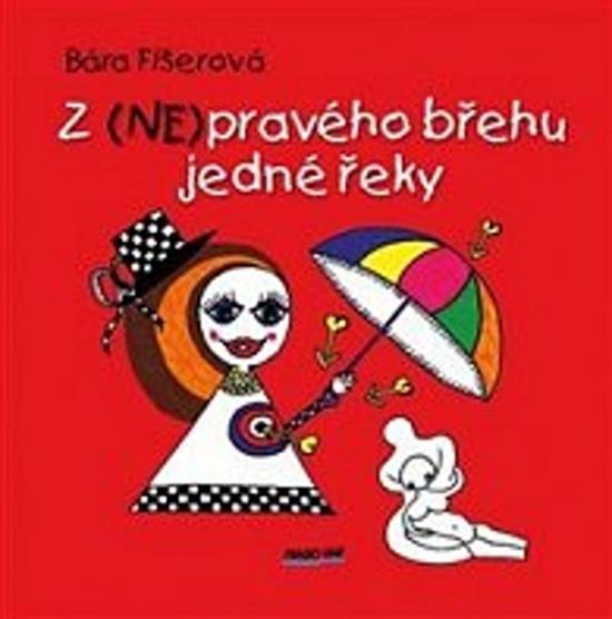 Levně Z (NE)pravého břehu jedné řeky