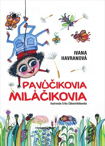 Levně Pavúčikovia miláčikovia