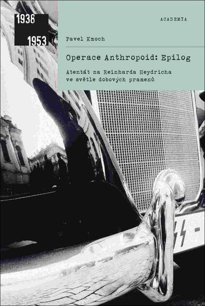 Operace Anthropoid: Epilog - 978-80-200-2869-3