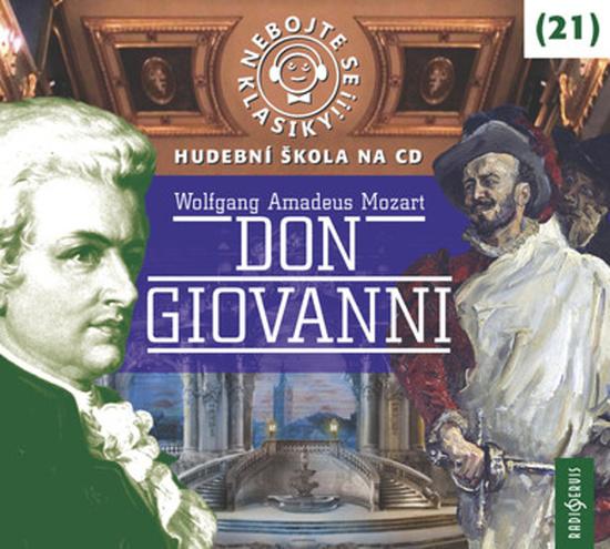 Nebojte se klasiky! 21 W. A. Mozart: Don Giovanni - CD - Wolfgang Amadeus Mozart