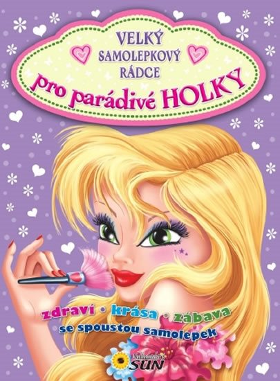 Velký samolepkový rádce pro parádivé holky - 978-80-7371-491-8