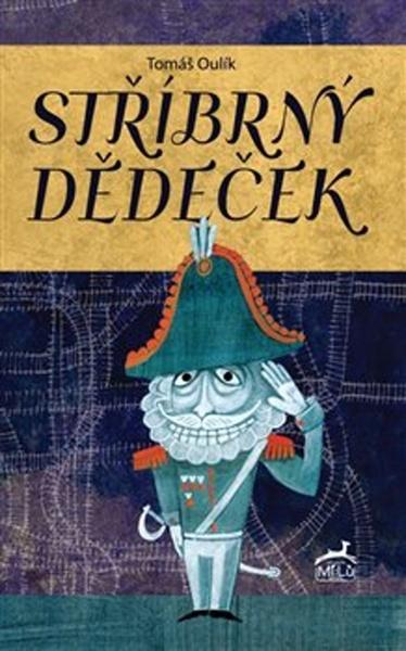 Stříbrný děděček - Tomáš Oulík, Tomáš Řízek - 978-80-88262-02-2