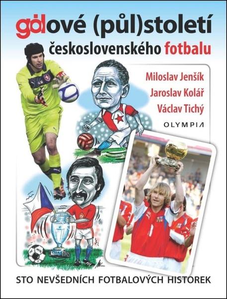 Gólové (půl)století československého fotbalu - 978-80-7376-533-0