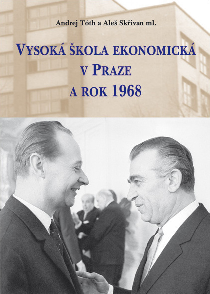 Levně Vysoká škola ekonomická v Praze a rok 1968