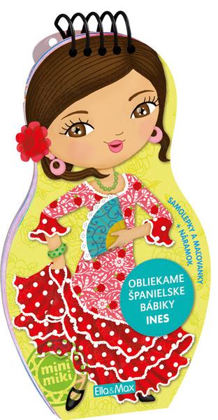 Obliekame španielske bábiky INES - 978-80-88276-27-2
