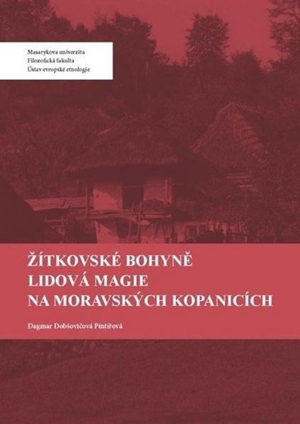 Žítkovské bohyně Lidová magie na Moravských Kopanicích - 978-80-210-8909-9