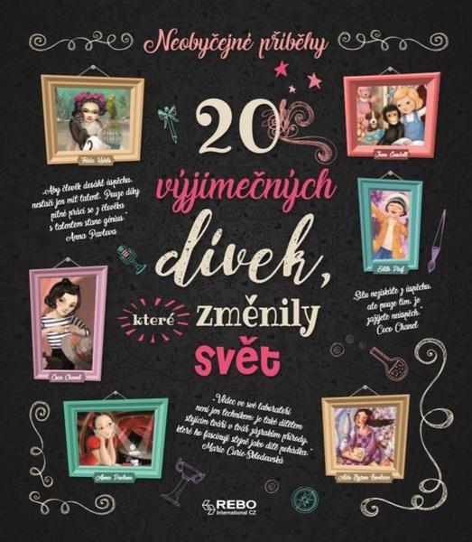 20 výjimečných dívek, které změnily svět - 978-80-255-1100-8
